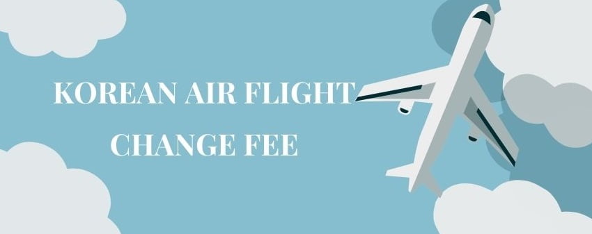 Korean Air Flight Change Fee