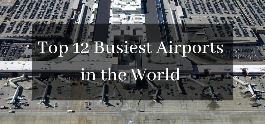 Busiest Airports in the World