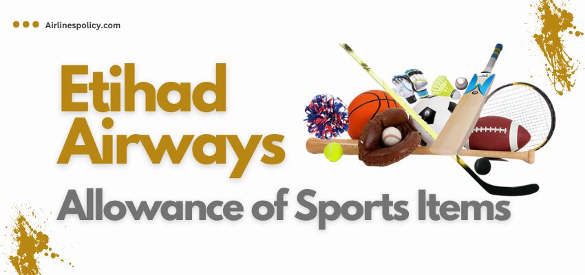 Allowance of Sports Items on Etihad Flight