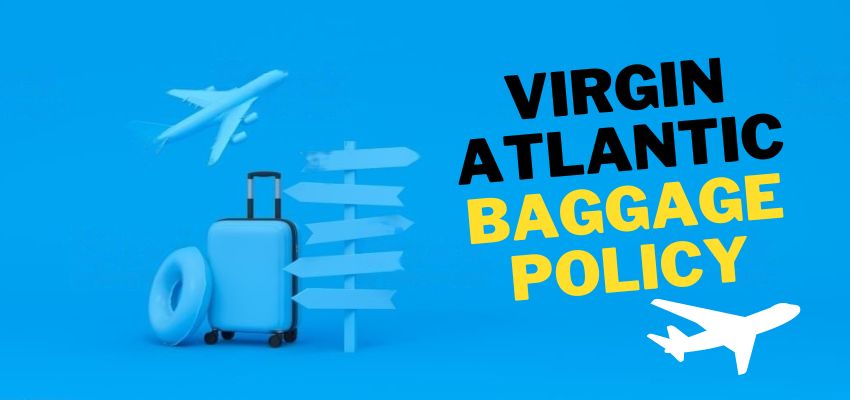 Virgin Atlantic baggage policy - Airlinespolicy