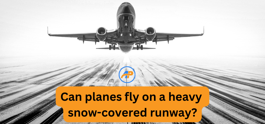 can planes fly in the snow, airlinespolicy, can a planes fly in heavy snow